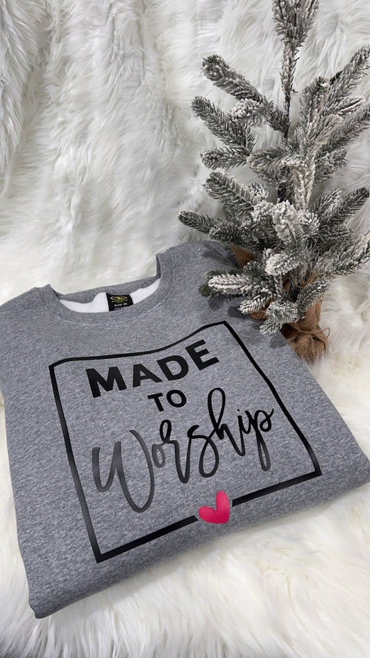 Made to Worship Sweatshirt