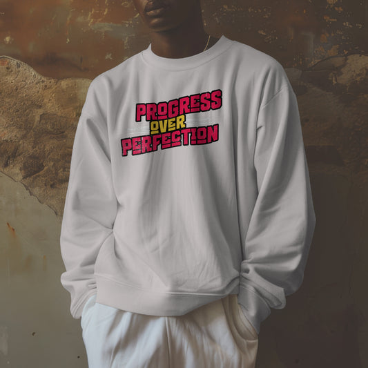 Progress Over Perfection Sweatshirt