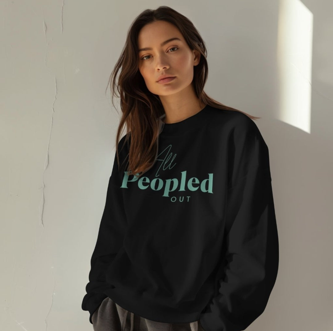 All Peopled Out Sweatshirt